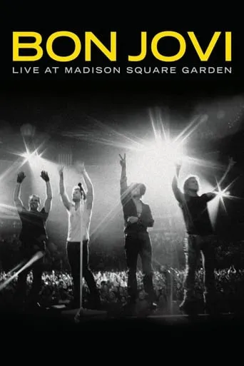 Bon Jovi | Live at Madison Square Garden movie poster - Rated 8.1/10