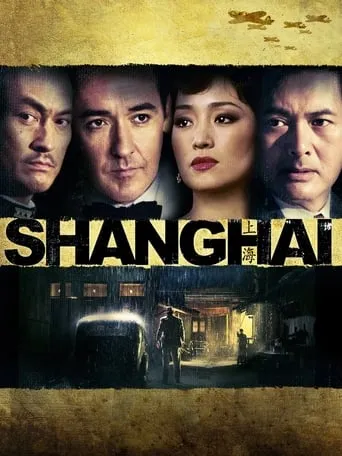 Shanghai movie poster - Rated 6.1/10