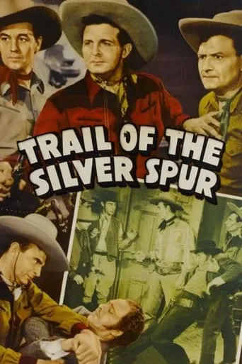 The Trail of the Silver Spurs movie poster - Rated 4.5/10