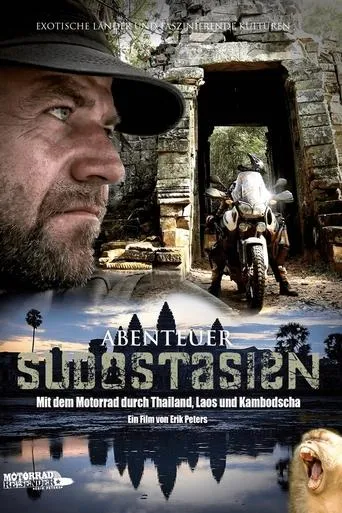 Abenteuer Südostasien – Mit dem Motorrad durch Thailand, Laos und Kambodscha movie poster - Rated 9.5/10