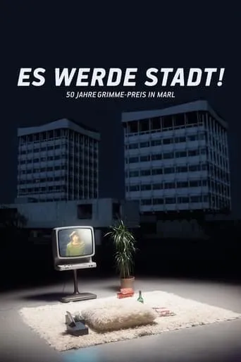 Es werde Stadt! – 50 Jahre Grimme-Preis in Marl movie poster - Entertainment content