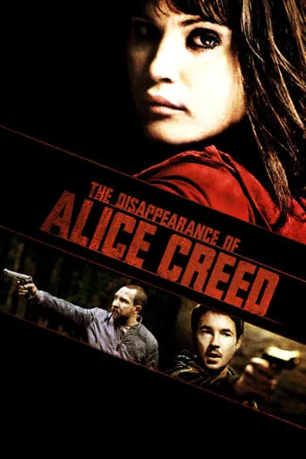 The Disappearance of Alice Creed movie poster - Rated 6.447/10