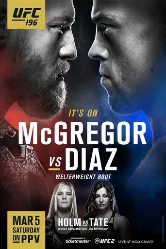 UFC 196: McGregor vs Diaz movie poster - Rated 6.6/10