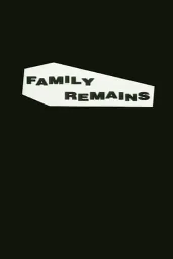 Family Remains movie poster - Rated 5.7/10