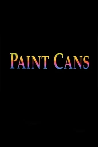 Paint Cans movie poster - Rated 1/10