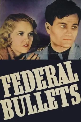 Federal Bullets movie poster - Entertainment content