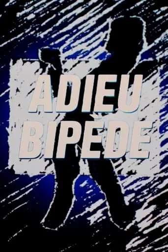Adieu bipède movie poster - Rated 5/10