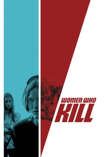 Women Who Kill movie poster - Rated 5/10