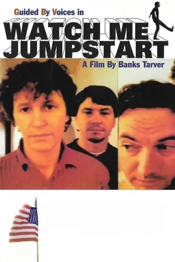 Guided By Voices: Watch Me Jumpstart movie poster - Rated 8/10