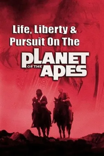 Life, Liberty and Pursuit on the Planet of the Apes movie poster - Rated 7.4/10