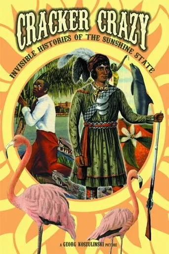 Cracker Crazy: Invisible Histories of the Sunshine State movie poster - Entertainment content