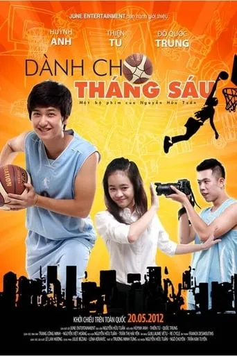 Dành cho tháng Sáu movie poster - Entertainment content