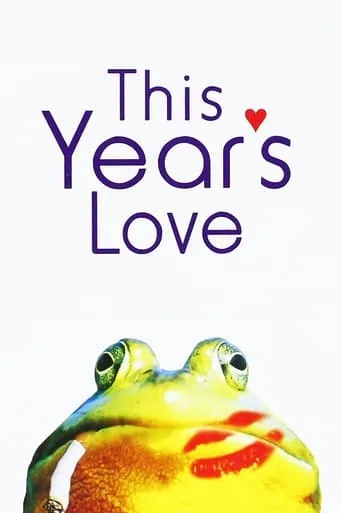 This Year's Love movie poster - Rated 5.2/10