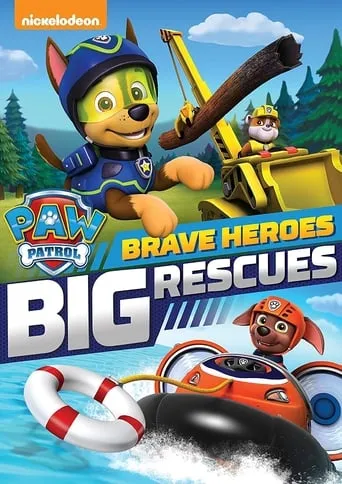 PAW Patrol: Brave Heroes, Big Rescues movie poster - Rated 8/10