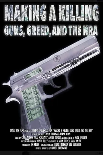 Making a Killing: Guns, Greed and the NRA movie poster - Rated 8.2/10