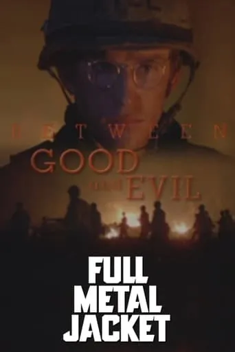 Full Metal Jacket: Between Good and Evil movie poster - Rated 4.3/10