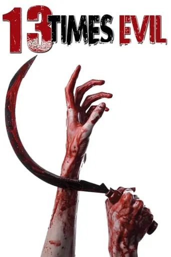 13 Times Evil movie poster - Entertainment content