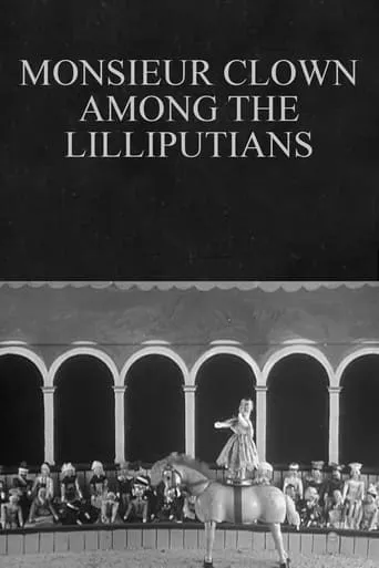 Monsieur Clown Among the Lilliputians movie poster - Rated 4.5/10