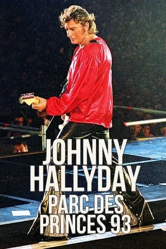 Johnny Hallyday : Parc des Princes 93 movie poster - Rated 8.2/10
