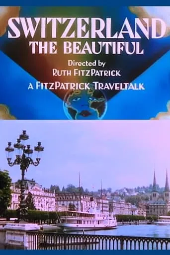 Switzerland the Beautiful movie poster - Entertainment content