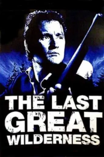 The Last Great Wilderness movie poster - Rated 5/10