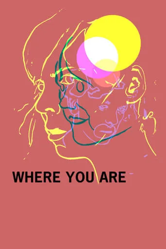 Where You Are movie poster - Rated 6.6/10