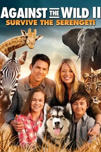 Against the Wild II: Survive the Serengeti movie poster - Rated 5.1/10