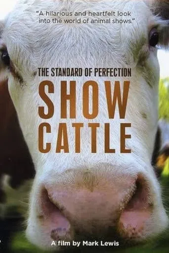 The Standard of Perfection: Show Cattle movie poster - Rated 4/10
