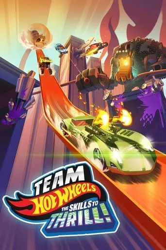 Team Hot Wheels: The Skills to Thrill movie poster - Rated 7.667/10