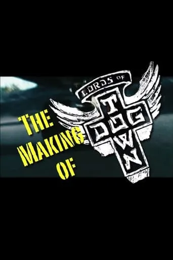 The Making of 'Lords of Dogtown' movie poster - Rated 7/10