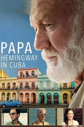 Papa Hemingway in Cuba movie poster - Rated 5.6/10