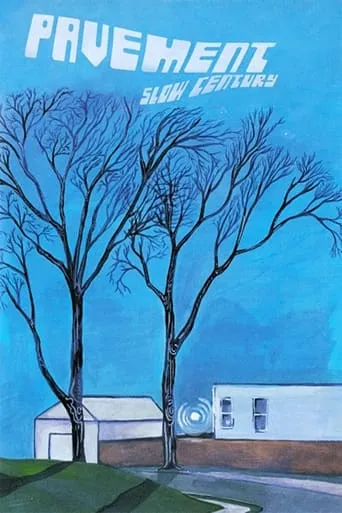 Pavement: Slow Century movie poster - Rated 7.7/10