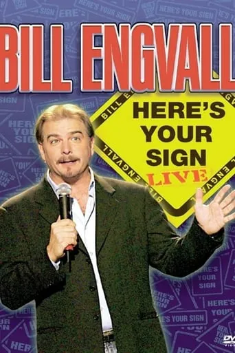 Bill Engvall: Here's Your Sign movie poster - Rated 7.269/10