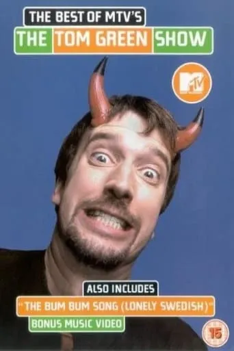 The Best of MTV's The Tom Green Show movie poster - Rated 6/10