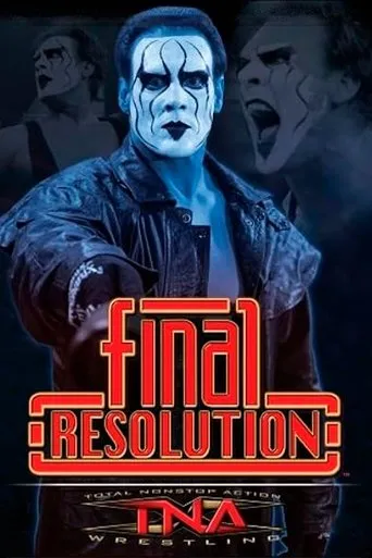 TNA Final Resolution 2006 movie poster - Entertainment content