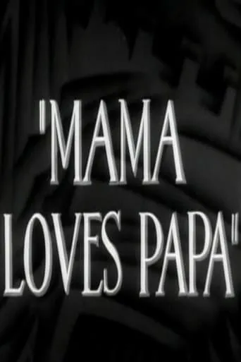 Mama Loves Papa movie poster - Rated 9/10