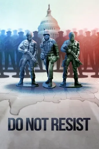 Do Not Resist movie poster - Rated 6.286/10