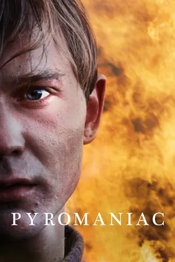 Pyromaniac movie poster - Rated 6.2/10