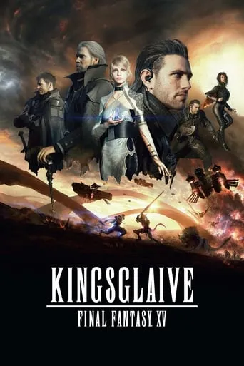Kingsglaive: Final Fantasy XV movie poster - Rated 6.7/10