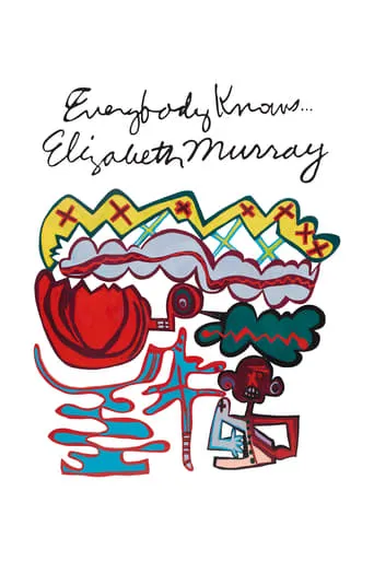 Everybody Knows... Elizabeth Murray movie poster - Entertainment content