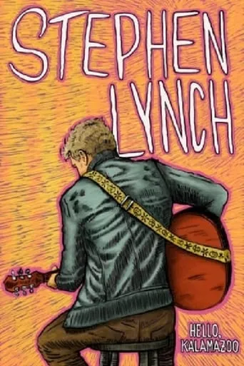 Stephen Lynch: Hello Kalamazoo movie poster - Rated 7.4/10