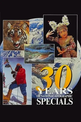 30 Years of National Geographic Specials movie poster - Rated 7/10