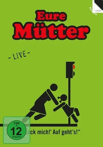 Eure Mütter - Nix da leck mich auf gehts movie poster - Rated 6.8/10