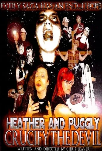Heather and Puggly Crucify the Devil movie poster - Rated 6/10