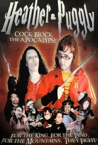 Heather and Puggly Cock Block the Apocalypse movie poster - Rated 5/10
