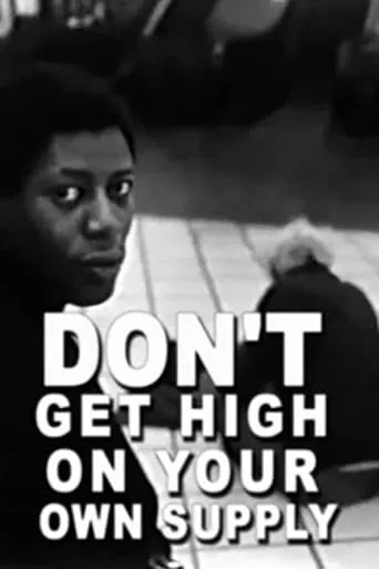 Don't Get High on Your Own Supply movie poster - Rated 7/10