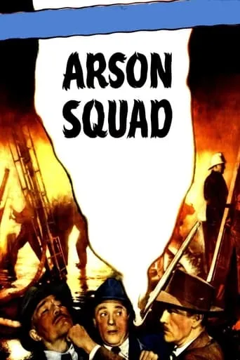 Arson Squad movie poster - Entertainment content
