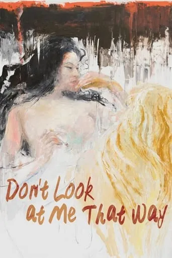 Don't Look at Me That Way movie poster - Rated 4.1/10