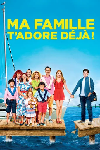 Ma famille t'adore déjà ! movie poster - Rated 5.254/10