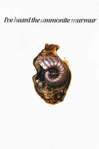 I've Heard the Ammonite Murmur movie poster - Rated 6/10